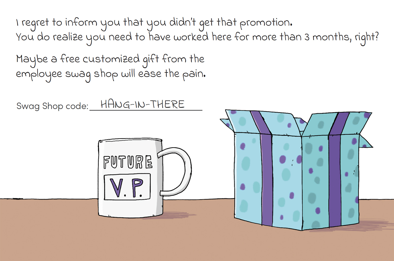 Open gift box and mug that says "Future VP" on it, with advice that you need to work here for more than 3 months to get a promotion.
